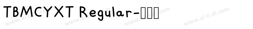 TBMCYXT Regular字体转换 TBMCYXT Regular字体转换